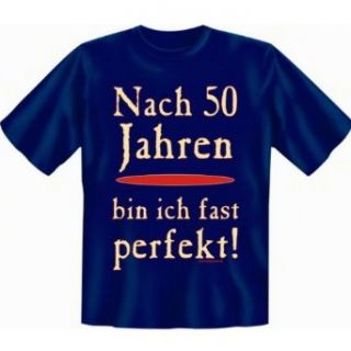 Zum 50. Geburtstag liebes Sprüche Tshirt   Nach 50 Jahren bin ich