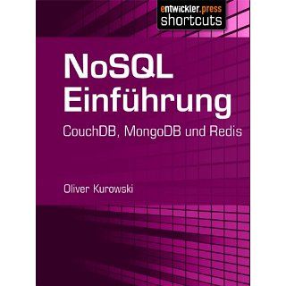 NoSQL Einführung   CouchDB, MongoDB und Redis eBook Oliver Kurowski
