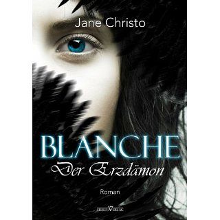 Blanche   Der Erzdämon, Band 1 eBook Jane Christo Kindle