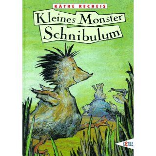 Kleines Monster Schnibulum Käthe Recheis Bücher