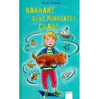 Hannahs ganz perfektes Chaos Karin Sträter Bücher