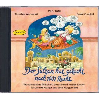 Der Sultan hat gelacht nach 1001 Nacht (CD) Wunderschöne Märchen