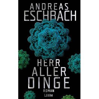 Herr aller Dinge Roman eBook Andreas Eschbach Kindle