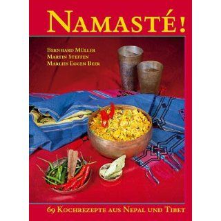 Namasté   65 Kochrezepte aus Nepal und Tibet Martin