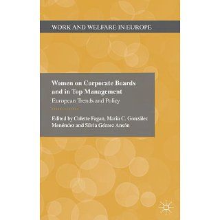 Women on Corporate Boards and in Top Management European Trends and