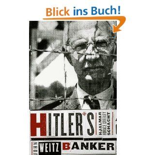 Hitlers Banker Hjalmar Horace Greeley Schacht John Weitz