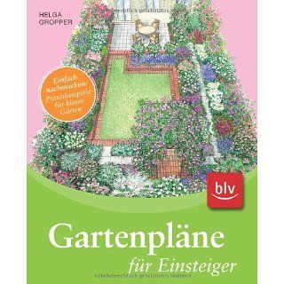 Gartenpläne für Einsteiger Einfach nachmachen Praxisbeispiele für