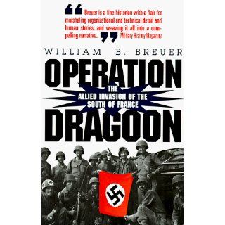 Operation Dragoon The Allied Invasion of the South of France 