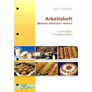 Bäckerei   Konditorei   Verkauf. Arbeitsheft. 1. Ausbildungsjahr