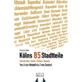 Kölns 85 Stadtteile Christian Schuh Bücher