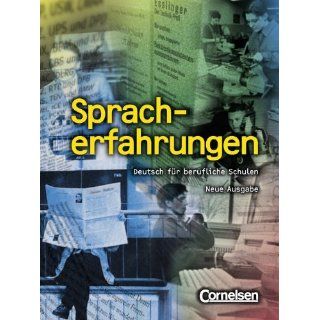 Spracherfahrungen. Deutsch für berufliche Schulen. Neue Ausgabe