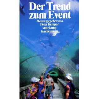 Der Trend zum Event (suhrkamp taschenbuch) Peter Kemper