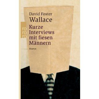 Kurze Interviews mit fiesen Männern David Foster Wallace