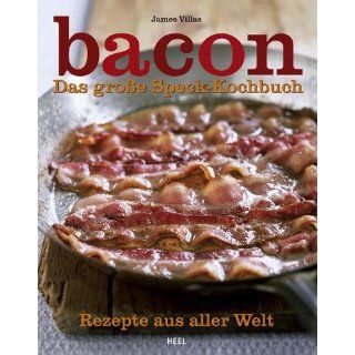 Bacon Das große Speck Kochbuch James Villas, Andrea