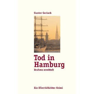 Tod in Hamburg Brahms ermittelt Gunter Gerlach Bücher