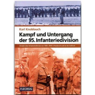 Kampf und Untergang der 95. Infanteriedivision Chronik einer