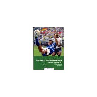 Fußball Handbuch 1. Modernes Fußballtraining Das systematische
