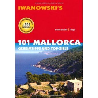 101 Mallorca Geheimtipps und Top Ziele   Reiseführer von Iwanowski