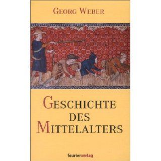 Geschichte des Mittelalters Georg Weber, Alfred Baldamus