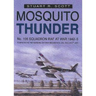 Mosquito Thunder No.105 Squadron RAF at War, 1942 45 