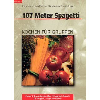 107 Meter Spagetti, Kochen für Gruppen Emmi Sygusch