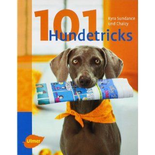 101 Hundetricks Kyra Sundance, Nick Saglimbeni Bücher