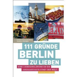 111 Gründe, Berlin zu lieben Verena M. Dittrich, Thomas