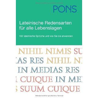 PONS Lateinische Redensarten für alle Lebenslagen 102 lateinische