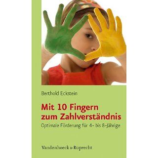 Mit 10 Fingern zum Zahlverständnis Optimale Förderung für 4  bis 8