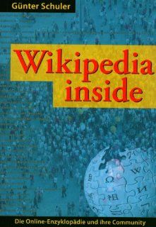 Wikipedia inside Die Online Enzyklopädie und ihre Community