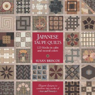 Japanese Taupe Quilts 125 Blocks in Calm and Neutral Colors Elegant