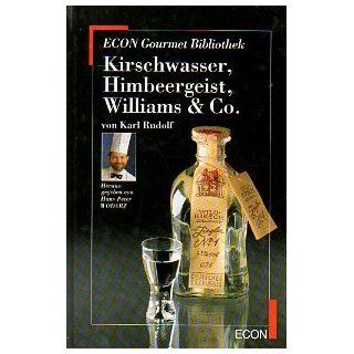 Kirschwasser, Himbeergeist, Williams und Co. ( ECON Gourmet Bibliothek