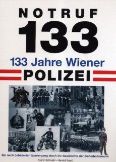 133 Jahre Wiener Polizei Ein reich bebildeter Spaziergang durch die