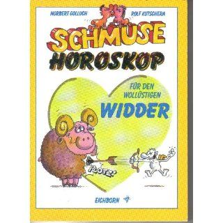 Schmusehoroskop, Für den wollüstigen Widder Rolf