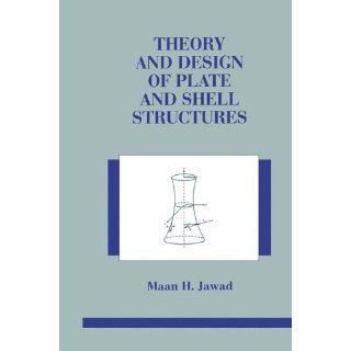 Theory and Design of Plate and Shell Structures Maan Jawad