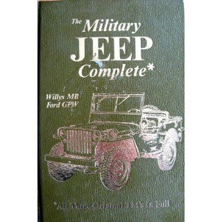The Military Jeep Complete, Willys MB / Ford GPW All Three Original