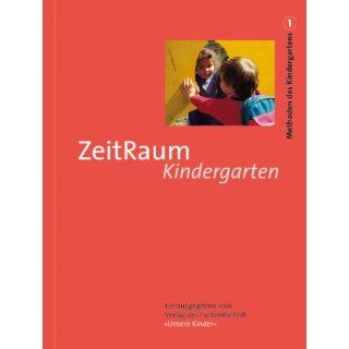 Methoden des Kindergartens. Sonderdruck der Fachzeitschrift Unsere