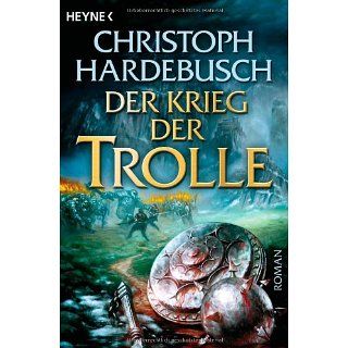 Der Krieg der Trolle (4) Roman Christoph Hardebusch