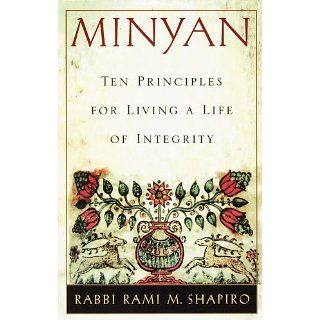 Minyan Ten Principles for Living a Life of Integrity [Kindle Edition]