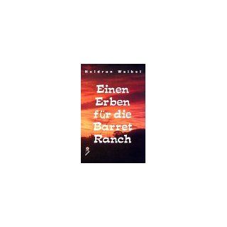 Einen Erben für die Barret Ranch Heidrun Waibel Bücher
