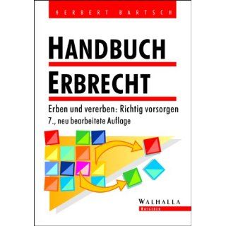 Handbuch Erbrecht. Erben und vererben Richtig vorsorgen 