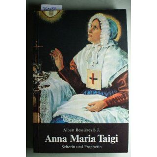 Anna Maria Taigi Seherin und Prophetin, Beraterin von Päpsten und
