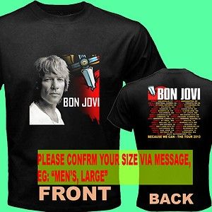 jon Bon Jovi Because We Can Tour Date 2013 F302 Tee T  Shirt S M L XL