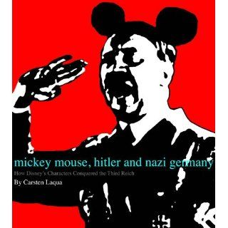 Mickey Mouse, Hitler, and Nazi Germany How Disneys Characters