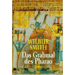 Das Grabmal des Pharao. Wilbur Smith Bücher