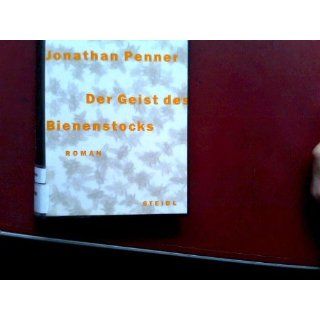Der Geist des Bienenstocks Jonathan Penner Bücher