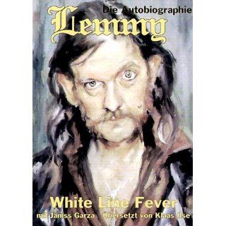 White Line Fever Lemmy Kilmister, Janiss Garza Bücher
