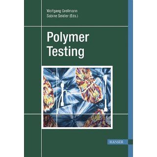 Polymer Testing Wolfgang Grellmann, Sabine Seidler, Paul I