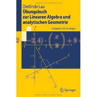 Übungsbuch zur Linearen Algebra und analytischen Geometrie Aufgaben
