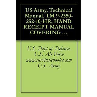 US Army, Technical Manual, TM 9 2350 252 10 HR, HAND RECEIPT MANUAL